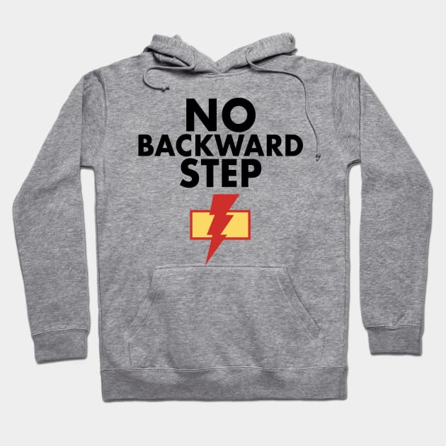 No Backward Step Hoodie by ashburystreet